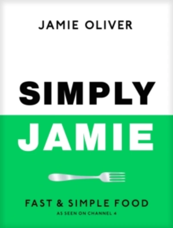 Image of Simply Jamie : Fast & Simple Food Hardback