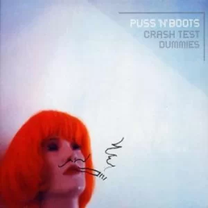Image of Puss N Boots by Crash Test Dummies CD Album