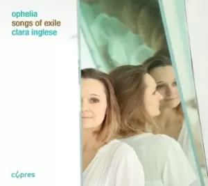 Image of Clara Inglese Ophelia - Songs of Exile by Clara Inglese CD Album