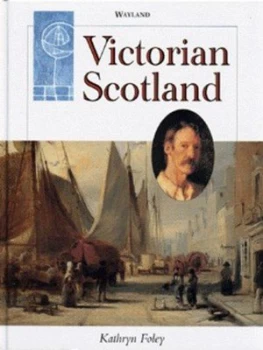 Image of Victorian Scotland by Kathryn Foley Hardback