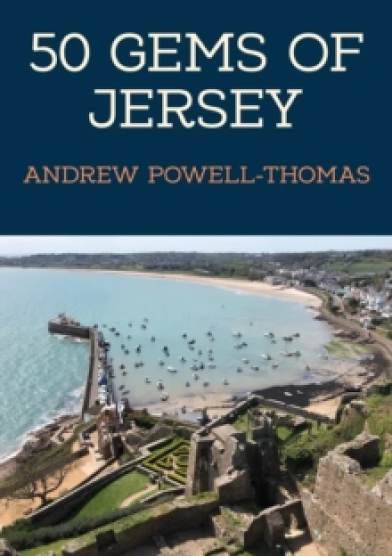 Image of 50 Gems of Jersey : The History & Heritage of the Most Iconic Places Paperback / softback