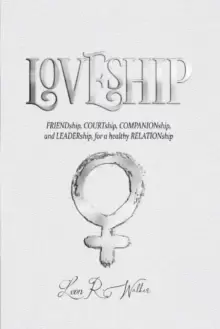 Image of LOVESHIP : Friendship, Courtship, Companionship, and LEADERship for a healthy RELATION