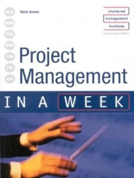 Image of Project Management in a Week by Mark Brown Paperback