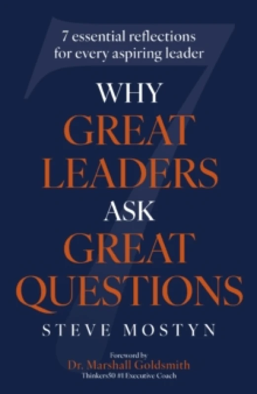 Image of Why Great Leaders Ask Great Questions : The 7 essential reflections for every aspiring leader Hardback