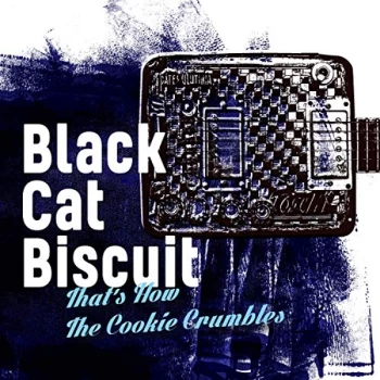Image of Black Cat Biscuit - That's How the Cookie Crumbles CD
