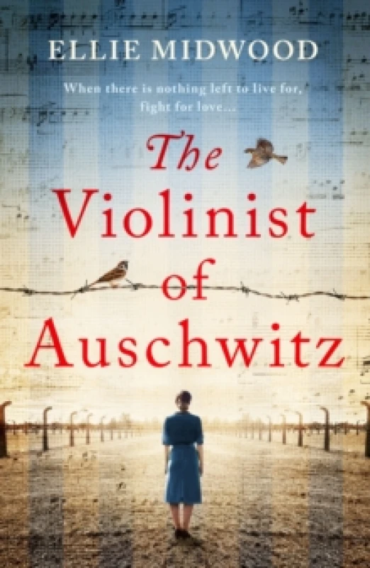 Image of The Violinist of Auschwitz : Inspired by a true story, an absolutely heartbreaking and gripping World War 2 novel Paperback / softback