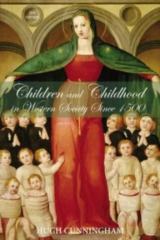 Image of Children and Childhood in Western Society since 1500 by Hugh Cunningham Paperback