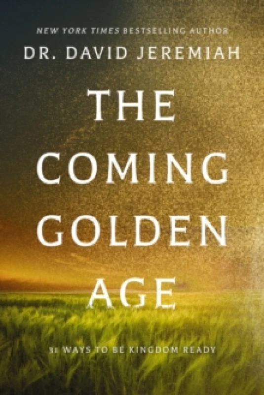 Image of The Coming Golden Age : 31 Ways to be Kingdom Ready Paperback / softback