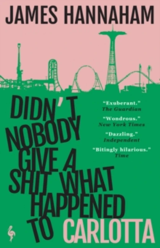 Image of Didn't Nobody Give a Shit What Happened to Carlotta. Paperback. By James Hannah Books