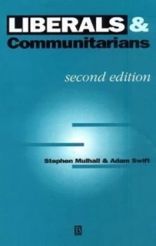 Image of Liberals and Communitarians by Stephen Mulhall Paperback