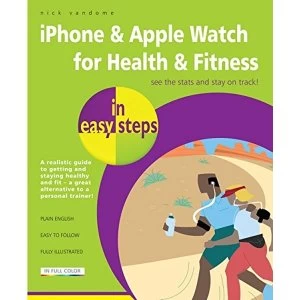 Image of iPhone & Apple Watch for Health & Fitness in Easy Steps by Nick Vandome (Paperback, 2016)