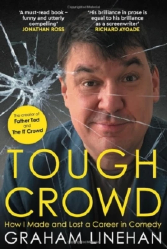 Image of Tough Crowd : How I Made and Lost a Career in Comedy Hardback
