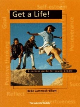 Image of Get a Life by Bede Cammock-Elliott and Industrial Society Paperback