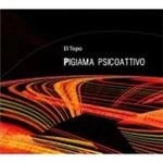 Image of El Topo - Pigiama Psicoattivo (Music CD)