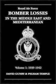 Image of Royal Air Force Bomber losses in the Middle East and Mediterranean 1 1939-1942 by D. C Gunby