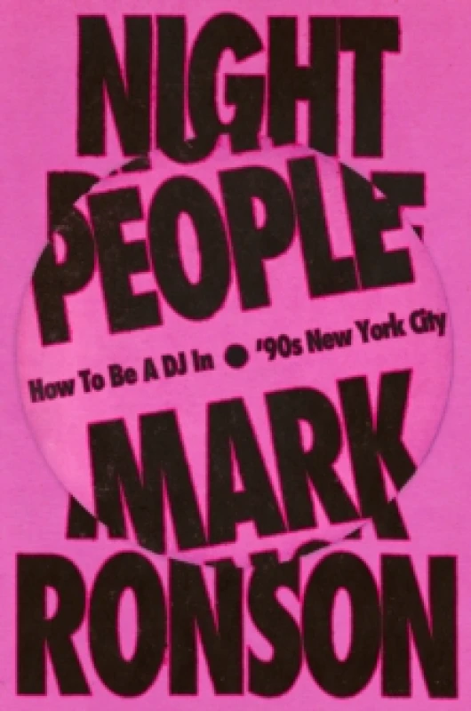 Image of Night People : How to Be a DJ in 90s New York City Hardback