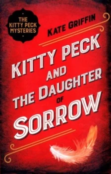 Image of Kitty Peck and the Daughter of Sorrow by Kate Griffin Book