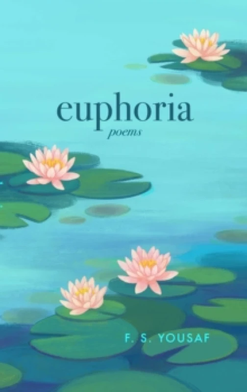 Image of Euphoria : Poems on Love, Faith, and Beauty (Expanded) Paperback / softback