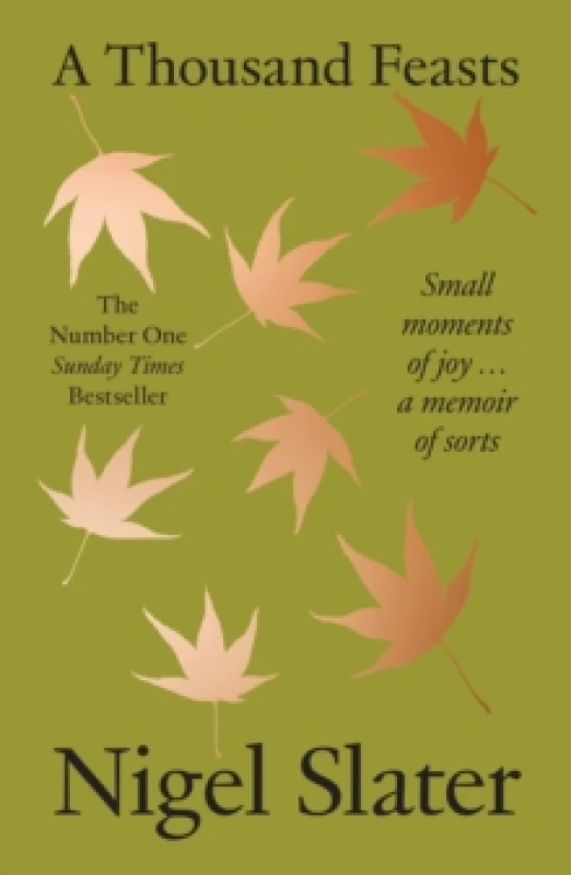 Image of A Thousand Feasts : Small Moments of Joy a Memoir of Sorts Paperback / softback