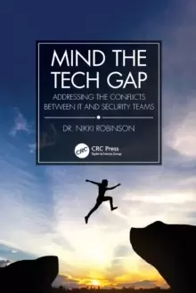 Image of Mind the Tech Gap : Addressing the Conflicts between IT and Security Teams