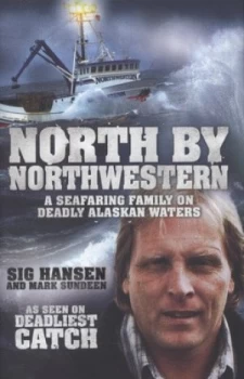 Image of North by Northwestern by Sig Hansen Hardback