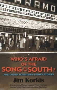 Image of Whos Afraid of the Song of the South and Other Forbidden Disney Stories by Jim Korkis Paperback