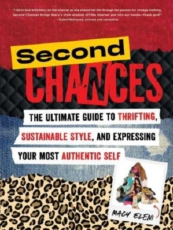 Image of Second Chances : The Ultimate Guide to Thrifting, Sustainable Style, and Expressing Your Most Authentic Self Paperback / softback