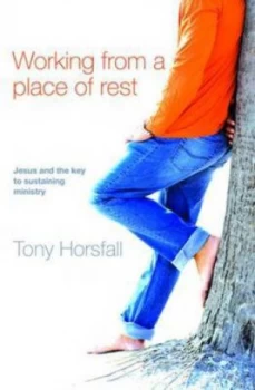 Image of Working from a Place of Rest by Tony Horsfall Paperback
