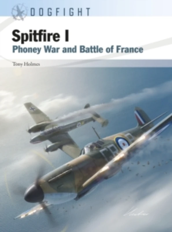 Image of Spitfire I : Phoney War and Battle of France Paperback / softback