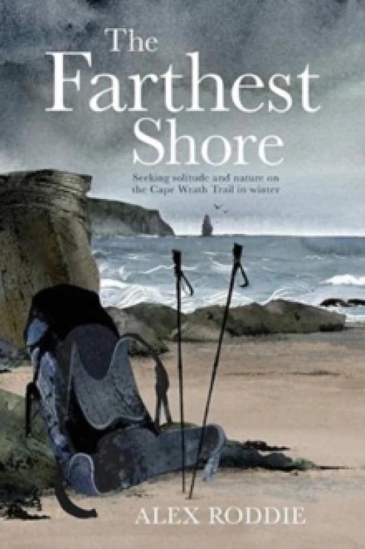 Image of The Farthest Shore : Seeking solitude and nature on the Cape Wrath Trail in winter Paperback / softback