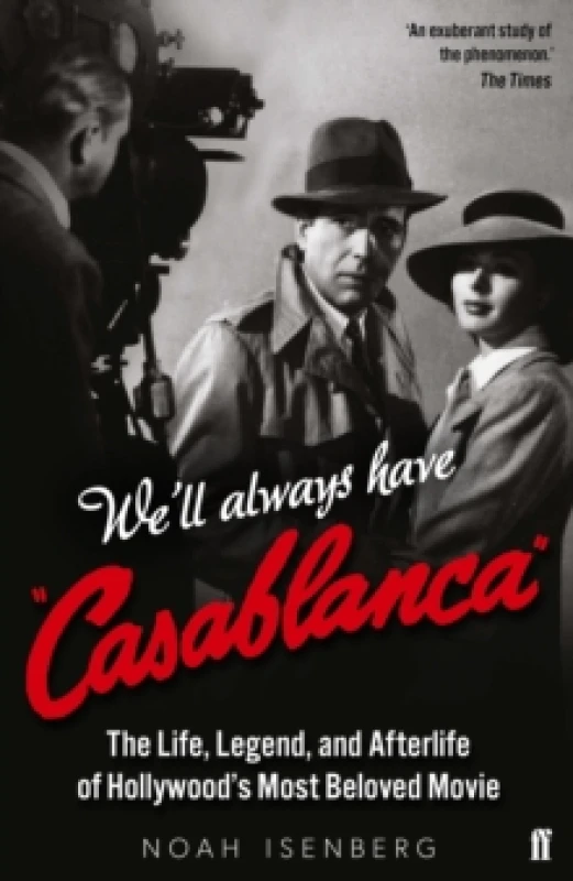 Image of We'll Always Have Casablanca. Paperback. By Noah William Isenberg Books