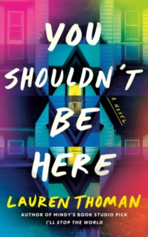 Image of You Shouldn't Be Here : A Novel Paperback / softback