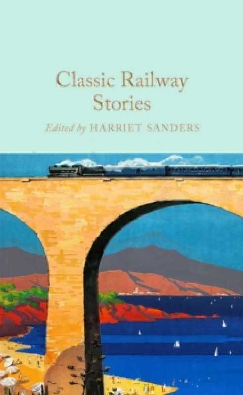 Image of Classic Railway Stories. Hardback. By Harriet Sanders Books