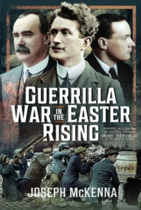 Image of Guerrilla War in the Easter Rising Hardback