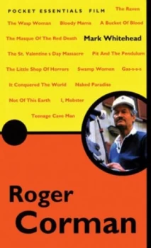 Image of The Pocket Essential Roger Corman by Mark Whitehead Book