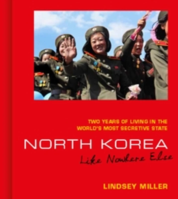 Image of North Korea : Like Nowhere Else (Two Years of Living in the World's Most Secretive State) Hardback
