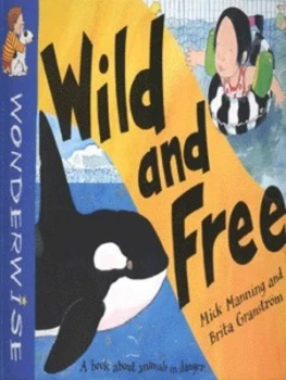 Image of Wild and Free by Mick Manning Book