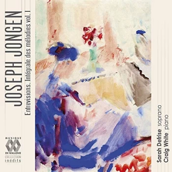Image of Sarah Defrise - Joseph Jongen: Entrevisions. Int&eacute;grale Des M&eacute;lodies CD