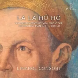 Image of La La Ho Ho Sixteenth-century Viol Music for the Richest Man by Heinrich Isaac CD Album