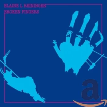 Image of Blaine Reininger - Broken Fingers CD