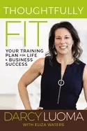 Image of thoughtfully fit your training plan for life and business success