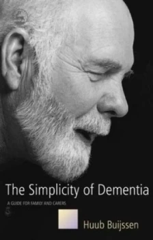 Image of The Simplicity of Dementia by Huub Buijssen Book