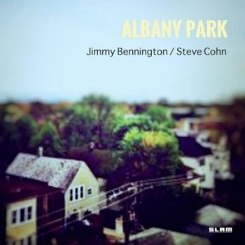 Image of Albany Park by Jimmy Bennington & Steve Cohn CD Album