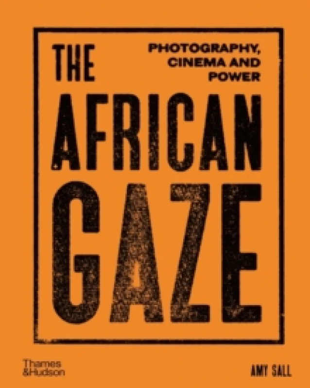 Image of The African Gaze. Hardback. By Amy Sall Books