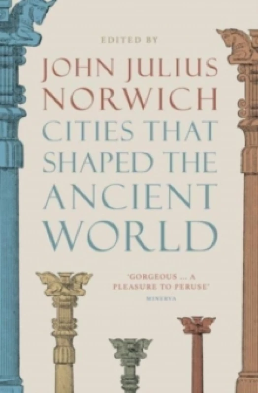 Image of Cities That Shaped the Ancient World. Paperback. By John Julius Norwich Books