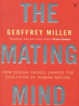 Image of The Mating Mind by Geoffrey Miller Paperback