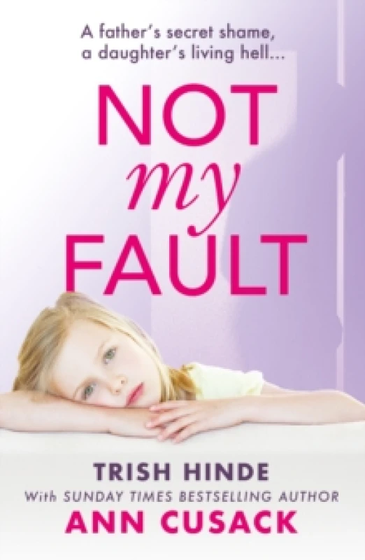 Image of Not My Fault : A father's secret shame, a daughter's living hell Paperback / softback