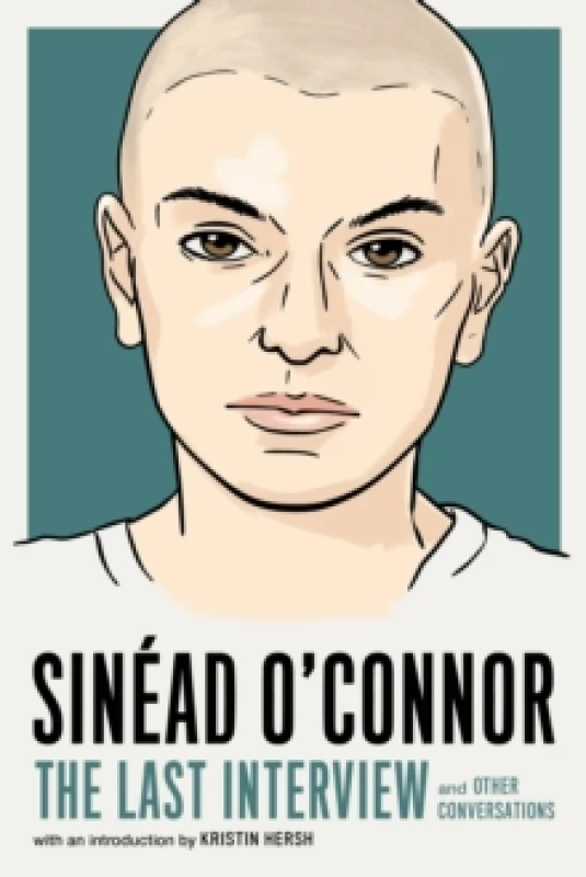 Image of Sinead O'Connor: The Last Interview Paperback / softback