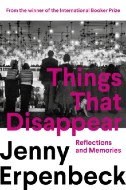 Image of Things That Disappear : Reflections and Memories Paperback / softback