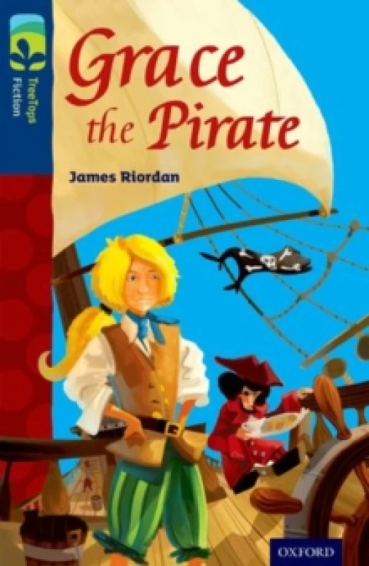Image of James Riordan Oxford Reading Tree TreeTops Fiction: Level 14: Grace the Pirate Book Multi unisex